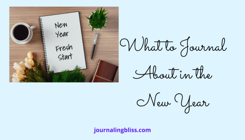What to Journal About in the New Year